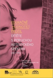 Edukačně hodnotící profil dítěte s poruchou autistického spektra (do 7 let) -  V. Čadilová, Z. Žampachová