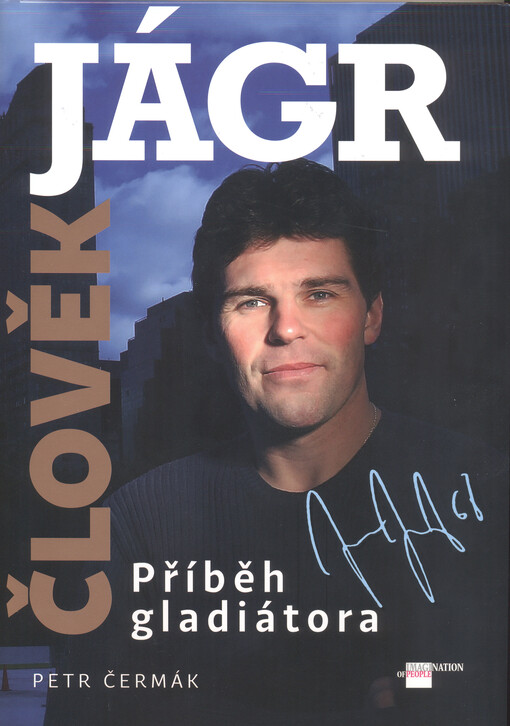 Člověk Jágr : příběh gladiátora