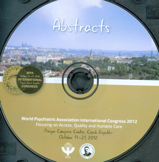 World Psychiatric Association International Congress 2012: abstracts : focusing on access, quality and humane care : Prague Congress Center, Czech Republic, October 17-21, 2012