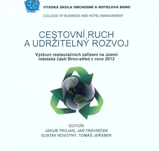 Cestovní ruch a udržitelný rozvoj :výzkum restauračních zařízení na území městské části Brno-střed v roce 2012