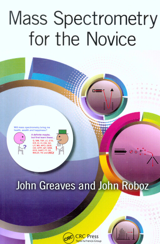 Mass spectrometry for the novice