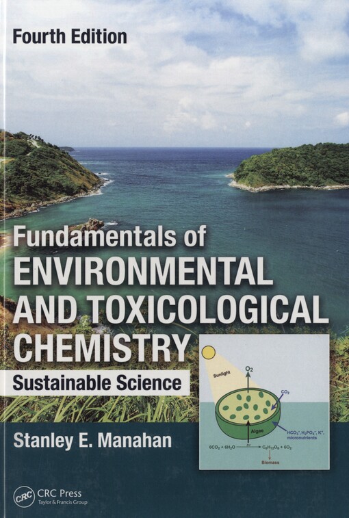 Fundamentals of environmental and toxicological chemistry :sustainable science
