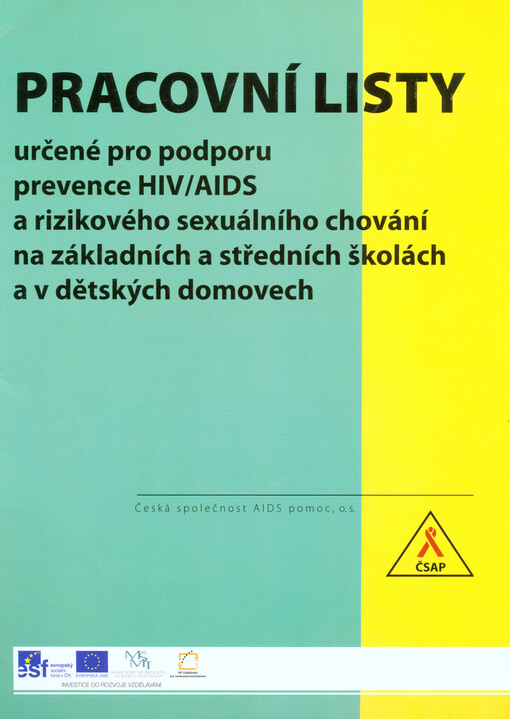 Pracovní listy určené pro podporu prevence HIV/AIDS a rizikového sexuálního chování na základních a středních školách a v dětských domovech