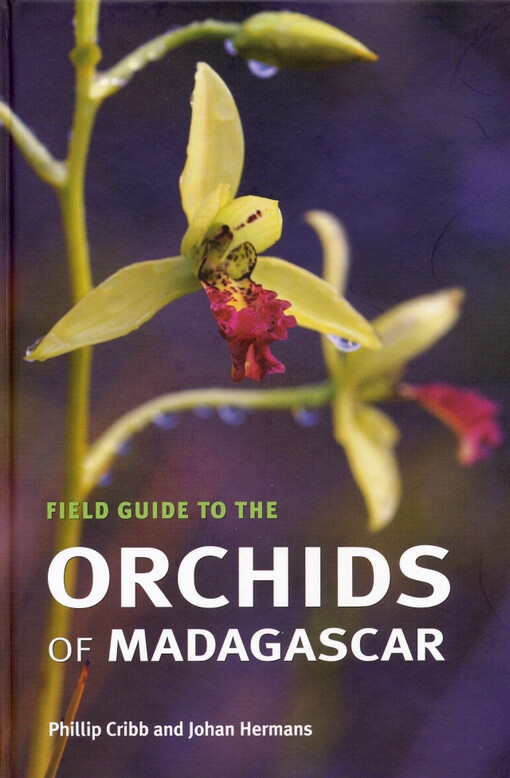 Field guide to the orchids of Madagascar