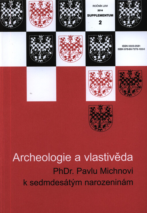 Archeologie a vlastivěda :PhDr. Pavlu Michnovi k sedmdesátým narozeninám