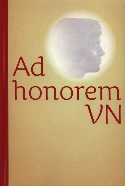 Ad honorem VN :k 65. narozeninám Věry Němečkové připravili vděční přátelé, kolegové a studenti