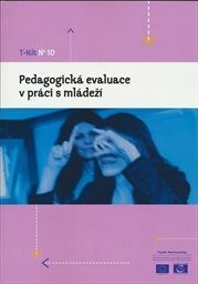 T-Kit - Pedagogická evaluace v práci s mládeží