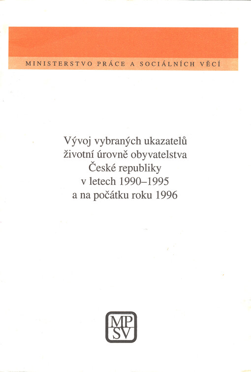 Vývoj vybraných ukazatelů životní úrovně obyvatelstva České republiky v letech 1990-1995 a na počátku roku 1996