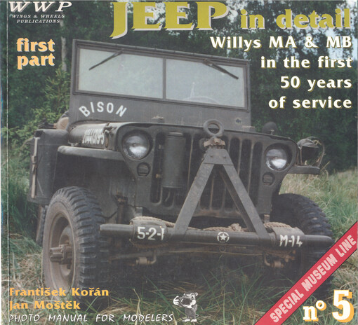 Jeep in detail : photo manual for modelers. [First part], Willys Jeep MA/MB in Czech private collections