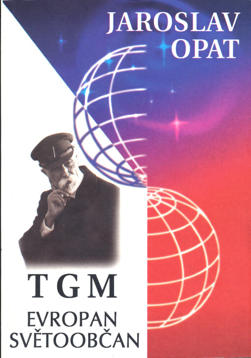 T.G. Masaryk - Evropan, světoobčan