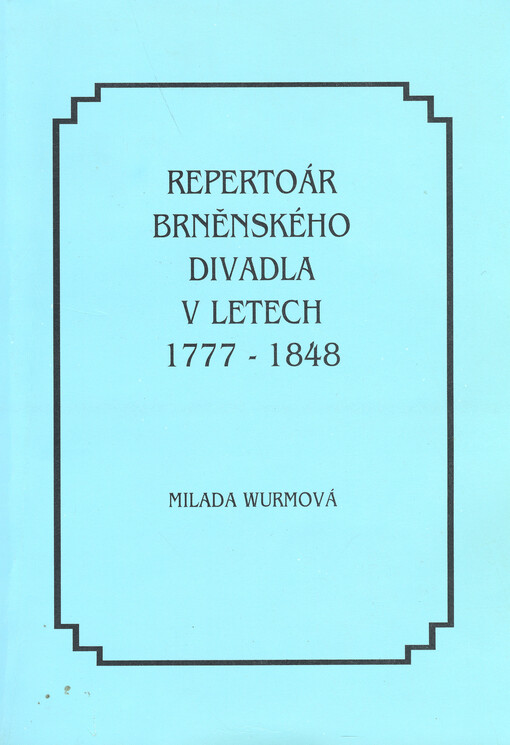 Repertoár brněnského divadla v letech 1777-1848