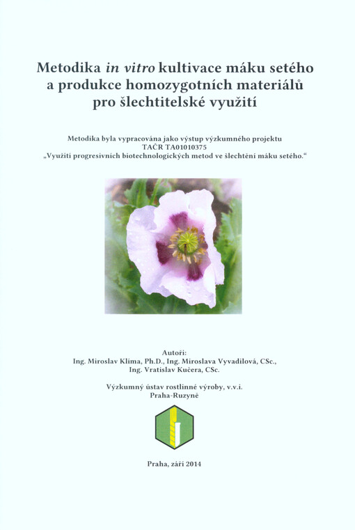 Metodika in vitro kultivace máku setého a produkce homozygotních materiálů pro šlechtitelské využití