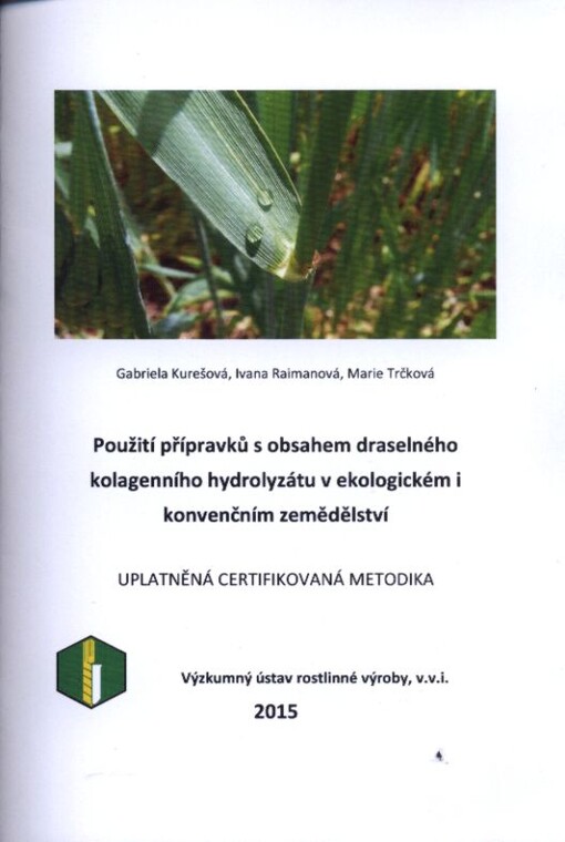 Použití přípravků s obsahem draselného kolagenního hydrolyzátu v ekologickém i konvenčním zemědělství :uplatněná certifikovaná metodika