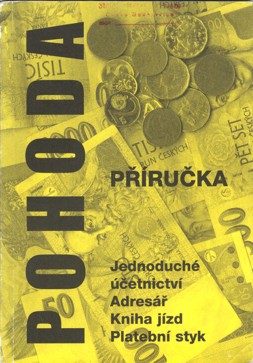 POHODA :příručka programu pro operační systém MS DOS : jednoduché účetnictví, skladová evidence, adresář, kniha jízd, platební styk
