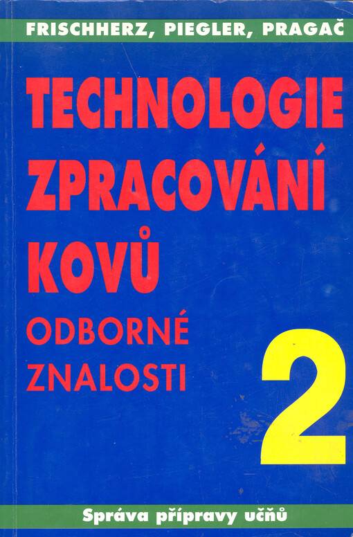 Technologie zpracování kovů 2 : odborné znalosti