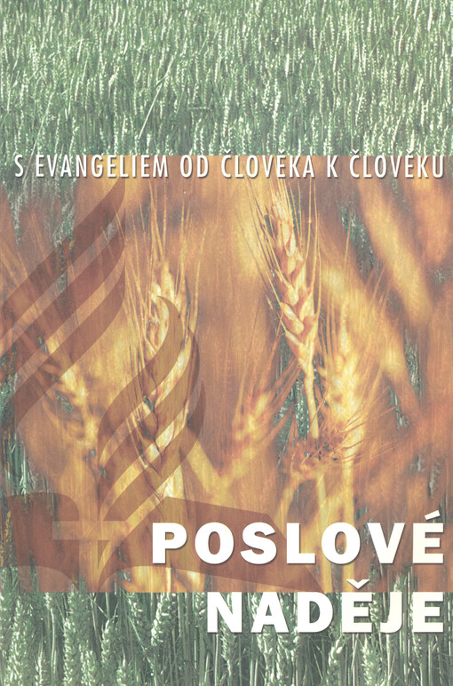Poslové naděje: s evangeliem od člověka k člověku