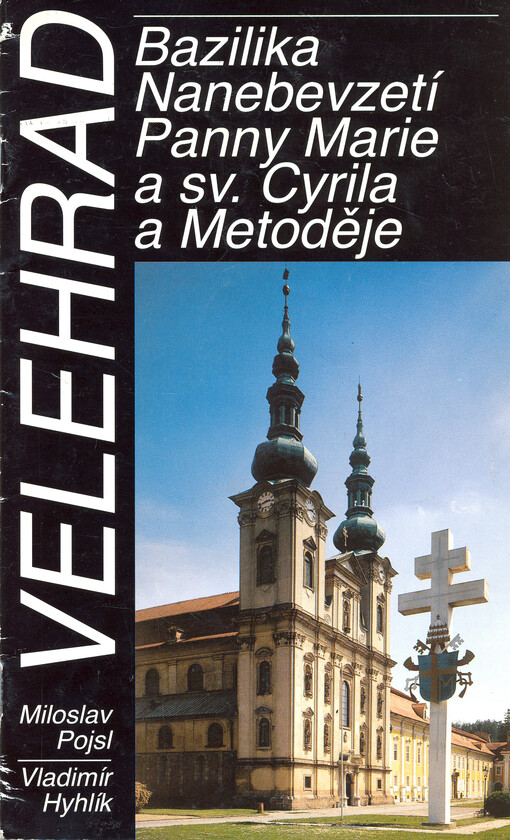 Velehrad : Bazilika Nanebevzetí Panny Marie a sv. Cyrila a Metoděje