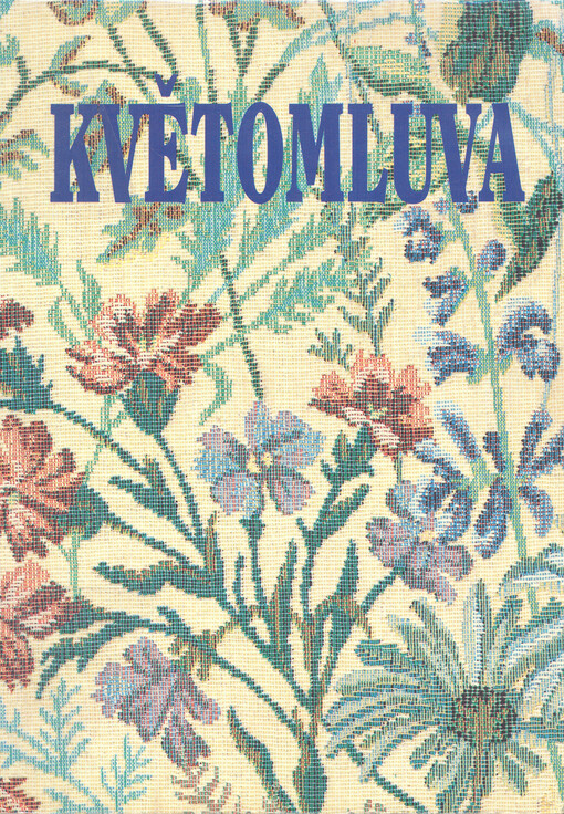 Květomluva, aneb, Řekni to květinou, 1. vyd.