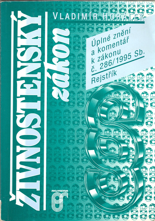 Živnostenský zákon : úplné znění a komentář k zákonu č. 286, 1995 Sb.