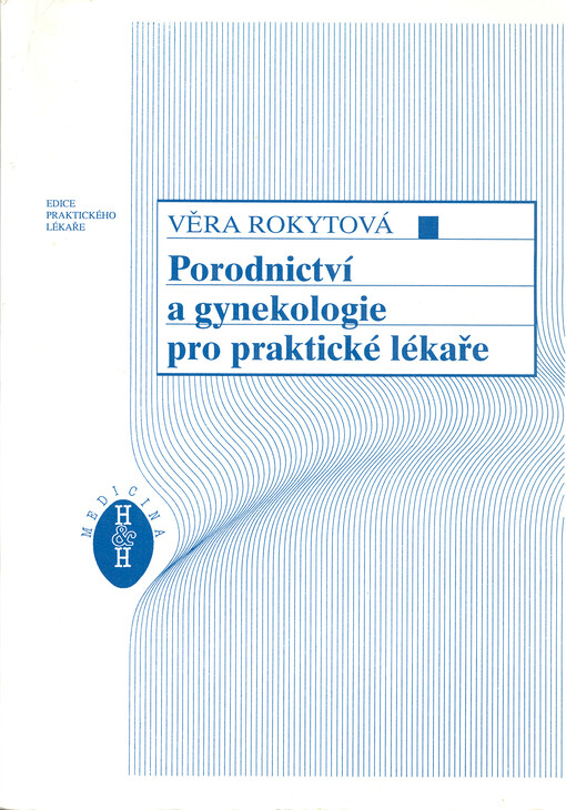 Porodnictví a gynekologie pro praktické lékaře