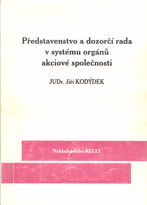 Představenstvo a dozorčí rada v systému orgánů akciové společnosti