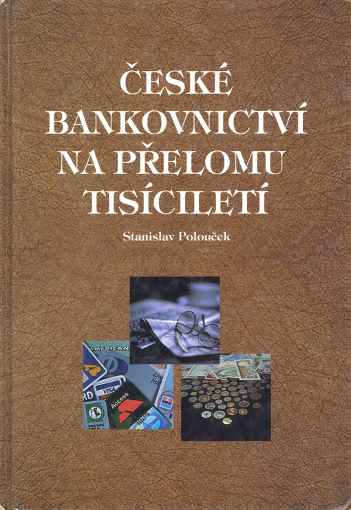 České bankovnictví na přelomu tisíciletí