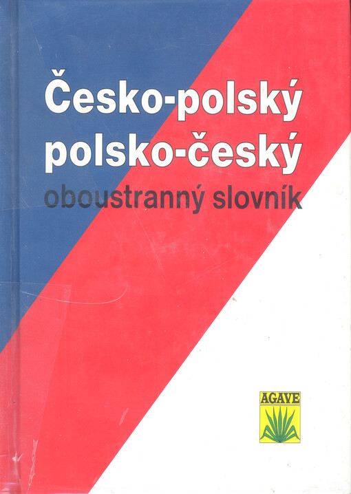 Česko-polský, polsko-český oboustranný slovník = Polsko-czeski, czesko-polski obustronny słownik