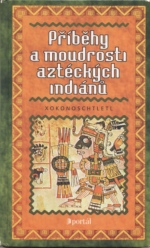 Příběhy a moudrosti aztéckých Indiánů