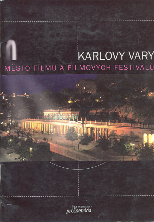 Karlovy Vary - město filmu a filmových festivalů