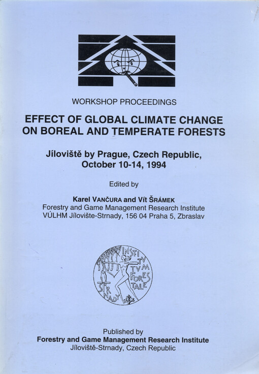 Effect of global climate change on boreal and temperate forests : Jíloviště by Prague, Czech Republic, October 10-14, 1994 : workshop proceedings