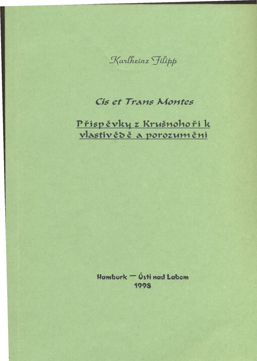 Cis et Trans Montes : příspěvky z Krušnohoří k vlastivědě a porozumění