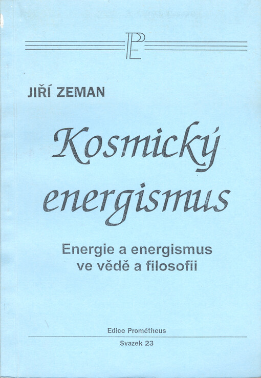 Kosmický energismus : energie a energismus ve vědě a filosofii