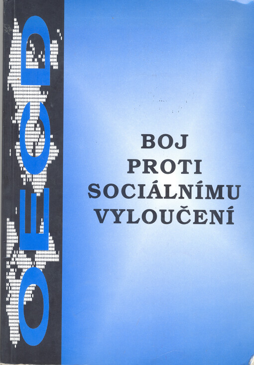 Boj proti sociálnímu vyloučení : sociální pomoc v Belgii, České republice, Nizozemí a Norsku