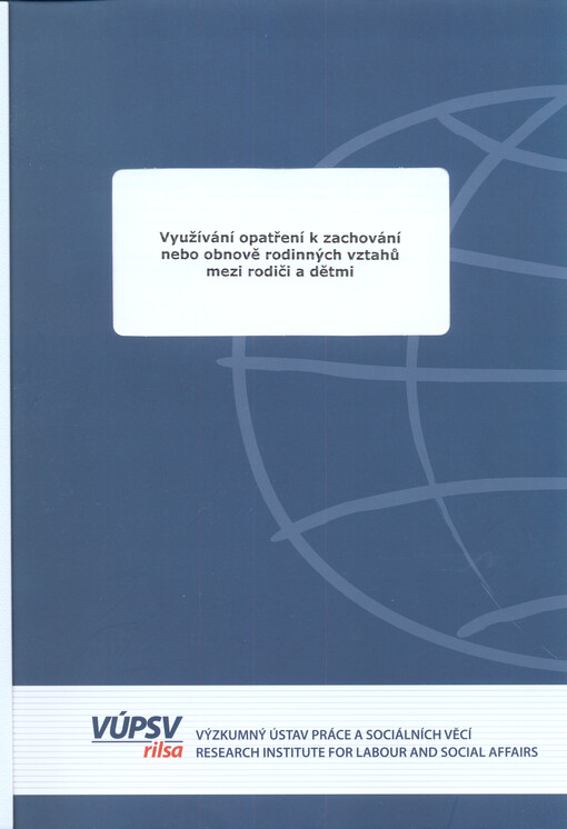 Využívání opatření k zachování nebo obnově rodinných vztahů mezi rodiči a dětmi