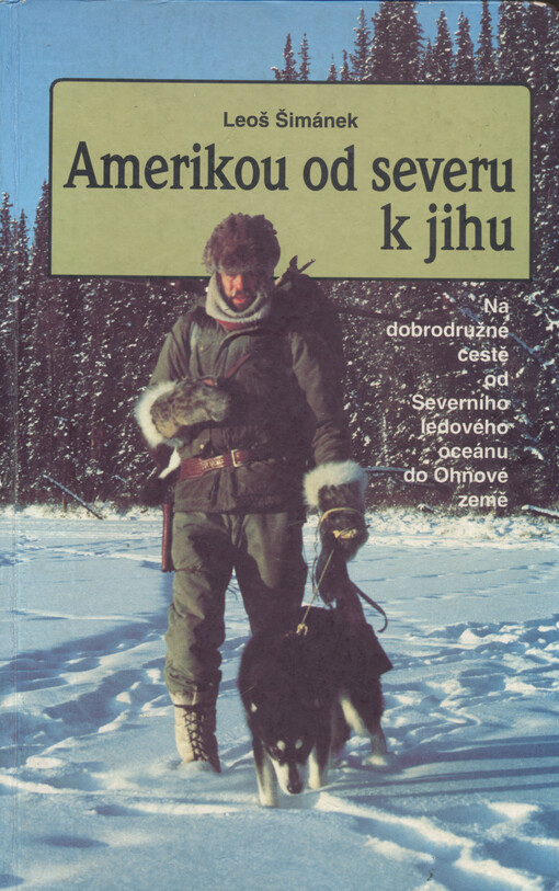 Amerikou od severu k jihu : na dobrodružné cestě od Severního ledového oceánu do Ohňové země