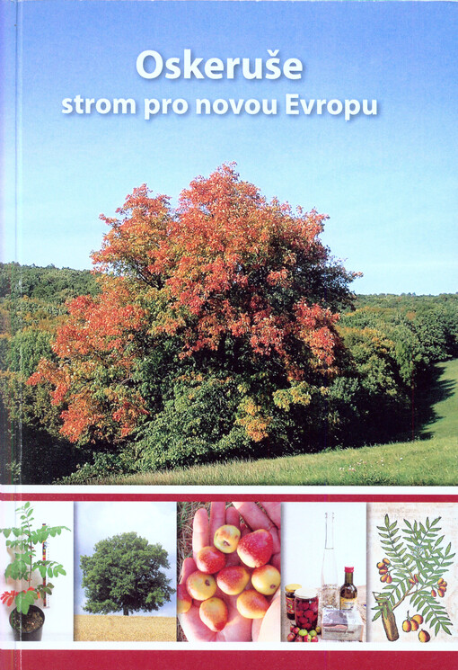 Oskeruše :strom pro novou Evropu