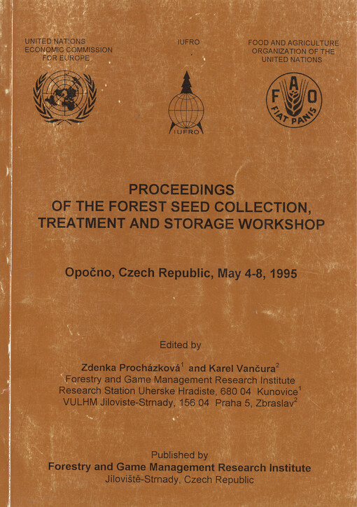 Proceedings of the forest seed collection, treatment and storage workshop - Opočno, Czech Republic, May 4-8, 1995