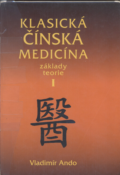 Klasická čínská medicína : základy teorie