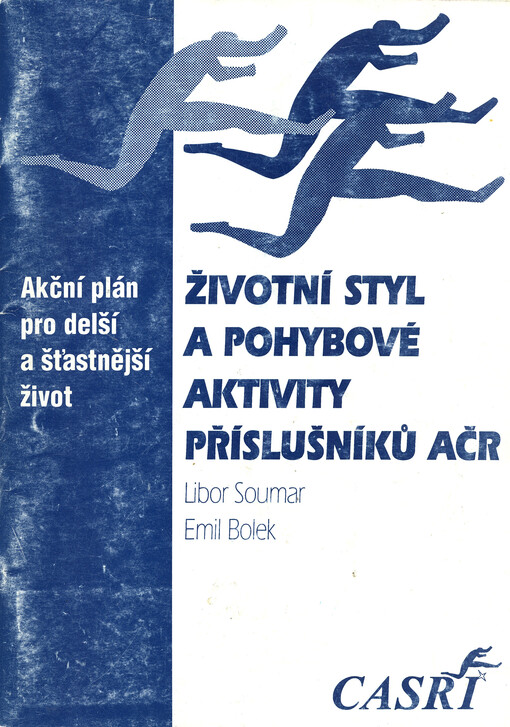 Životní styl a pohybové aktivity příslušníků AČR : akční plán pro delší a šťastnější život