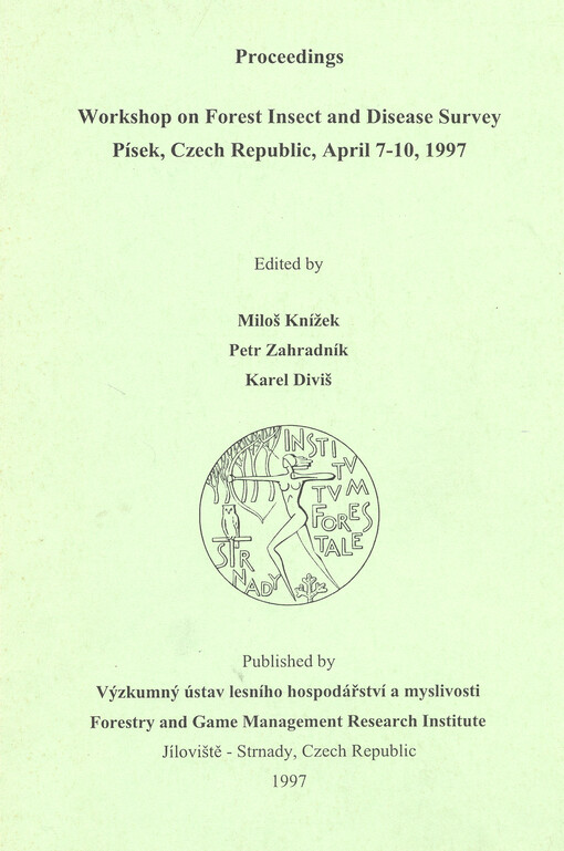 Workshop on Forest Insect and Disease Survey : Písek, Czech Republic, April 7-10, 1997 : proceedings