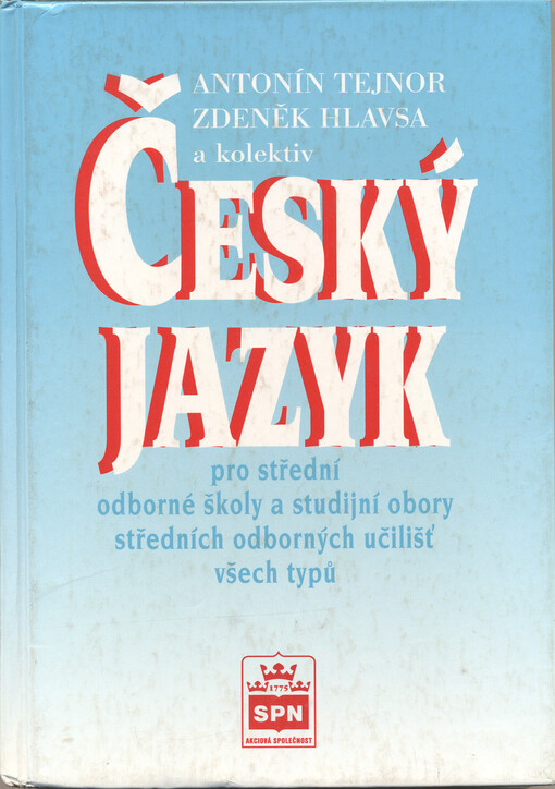 Český jazyk pro střední odborné školy a studijní obory středních odborných učilišť všech typů