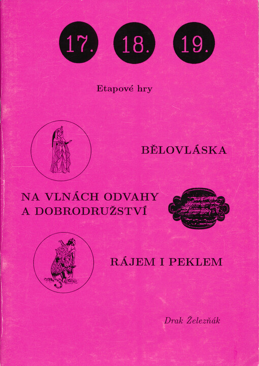 Bělovláska : 17. etapová hra ; Na vlnách odvahy a dobrodružství : 18. etapová hra ; Rájem i peklem : 19. etapová hra
