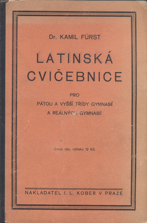 Latinská cvičebnice pro pátou a vyšší třídy gymnasií a reálných gymnasií