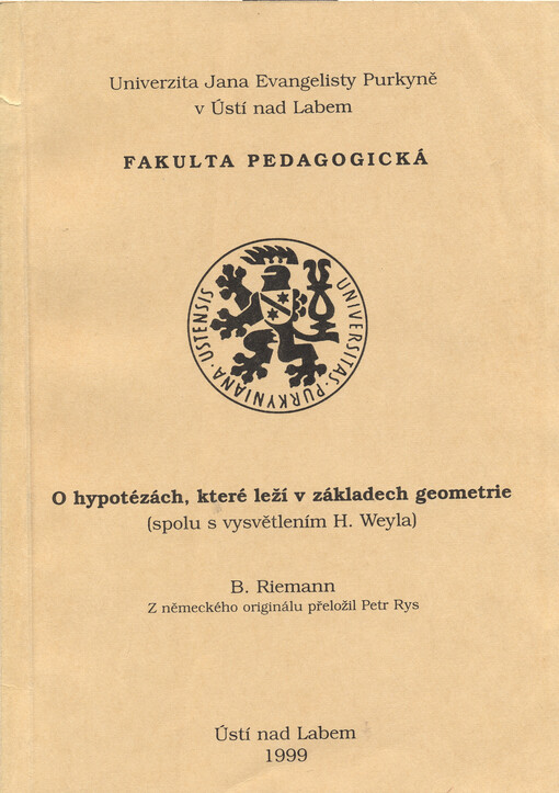 O hypotézách, které leží v základech geometrie : (spolu s vysvětlením H. Weyla)