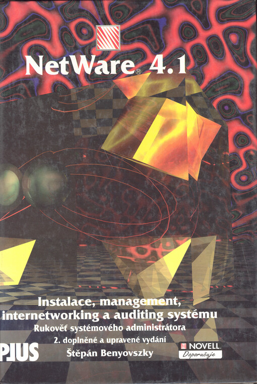 Netware 4.1 : instalace, management, internetworking a auditing systému : rukověť systémového administrátora
