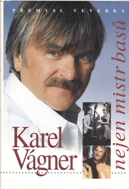 Karel Vágner : nejen mistr basů
