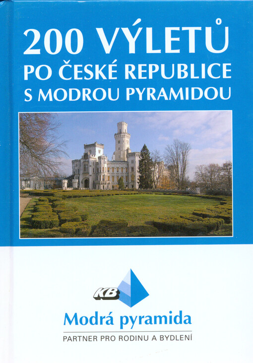 200 výletů po České republice s Modrou pyramidou