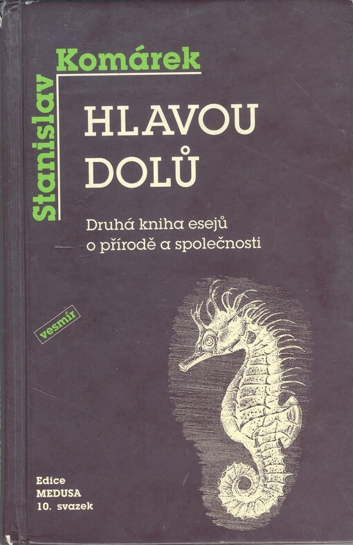 Hlavou dolů : druhá kniha esejů o přírodě a společnosti.
