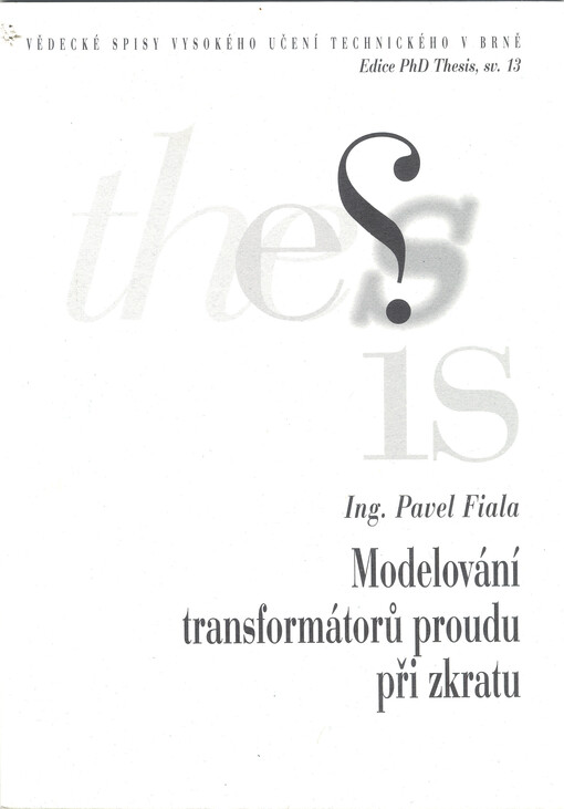 Modelování transformátorů proudu při zkratu = Modeling of current transformers on a shortcircuit