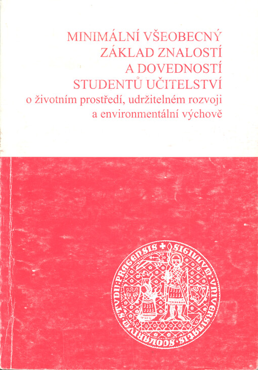 Minimální všeobecný základ znalostí a dovedností studentů učitelství o životním prostředí, udržitelném rozvoji a environmentální výchově